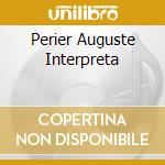 Perier Auguste Interpreta cd