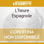 L'heure Espagnole cd