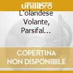 L'olandese Volante, Parsifal (estratti) cd