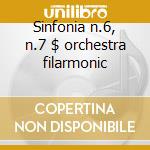 Sinfonia n.6, n.7 $ orchestra filarmonic cd