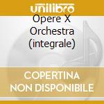 Opere X Orchestra (integrale) cd musicale di Alexandre Scriabin