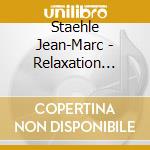Staehle Jean-Marc - Relaxation Cosmique (2 Cd) cd