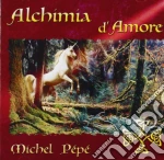 Michel Pepe' - Alchimia D'Amore cd