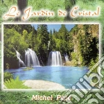 Michel Pepe' - Le Jardin De Cristal cd