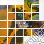 Le Duc - Celebration cd