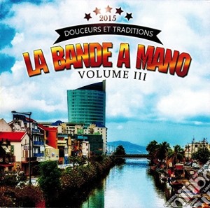 La Bande A Mano - La Bande A Mano Volume 3 cd musicale di La Bande A Mano