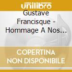Gustave Francisque - Hommage A Nos Aines cd
