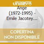 Ange (1972-1995) - Emile Jacotey (2024 Remaster + Poster + Qr Code) cd