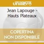 Jean Lapouge - Hauts Plateaux cd