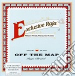 Exclusive Raja - Off The Map
