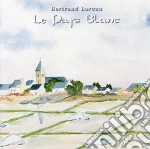 Bertrand Loreau - Le Pays Blanc cd