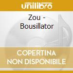 Zou - Bousillator cd