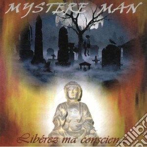 Mystere Man - Liberez Ma Conscience cd musicale di Mystere Man