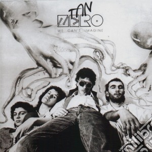 Tan Zero - We Can'T Imagine cd musicale di Tan Zero