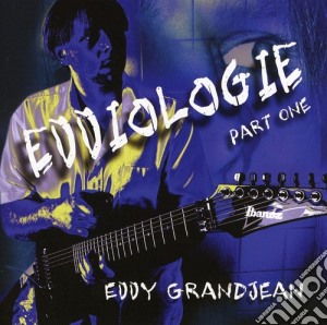 Eddy Grandjean - Eddiologie-Part 1 cd musicale di Grandjean, Eddy