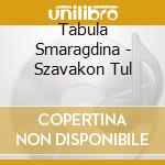 Tabula Smaragdina - Szavakon Tul cd musicale di Tabula Smaragdina