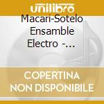 Macari-Sotelo Ensamble Electro - Avant-Folk cd