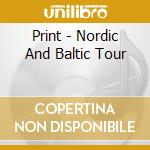 Print - Nordic And Baltic Tour cd