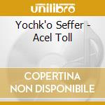 Yochk'o Seffer - Acel Toll cd