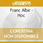 Franc Albir - Hoc cd musicale di Franc Albir