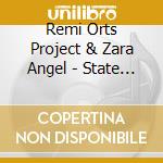 Remi Orts Project & Zara Angel - State Of Souls cd