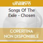 Songs Of The Exile - Chosen