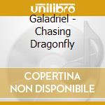 Galadriel - Chasing Dragonfly cd musicale di Galadriel