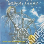 Mona Lisa - Avant Qu'Il Ne Soit Trop Tard cd