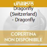 Dragonfly (Switzerland) - Dragonfly cd