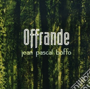 Jean-Pascal Boffo - Offrande cd musicale di Jean Pascal Boffo
