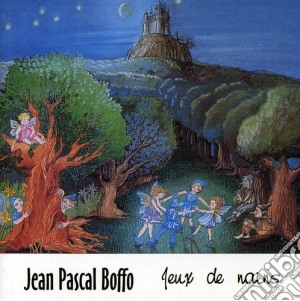 Jean Pascal Boffo - Jeux De Nains cd musicale di Jean Pascal Boffo