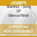 Starless - Song Of Silence/Wish cd