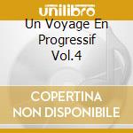 Un Voyage En Progressif Vol.4 cd
