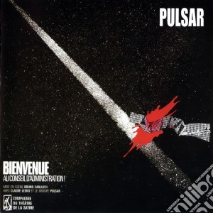 Pulsar - Bienvenue Au Conseil D'Administrati cd musicale di Pulsar