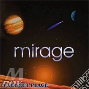 Mirage - A Secret Place cd musicale di Mirage