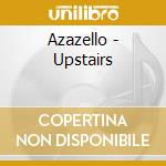 Azazello - Upstairs cd musicale di Azazello
