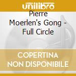 Pierre Moerlen's Gong - Full Circle cd