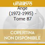 Ange (1972-1995) - Tome 87 cd