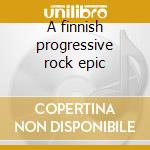 A finnish progressive rock epic cd