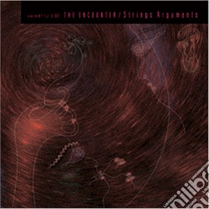 Strings Argument - The Encounter cd musicale di Strings Argument