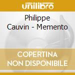 Philippe Cauvin - Memento cd