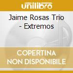 Jaime Rosas Trio - Extremos cd