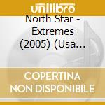 North Star - Extremes (2005) (Usa Prog) cd