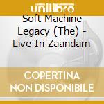 Soft Machine Legacy (The) - Live In Zaandam cd