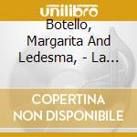 Botello, Margarita And Ledesma, - La Paciencia De Job cd
