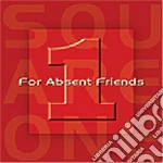 For Absent Friends - Square One cd
