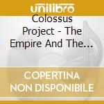 Colossus Project - The Empire And The Rebellion cd