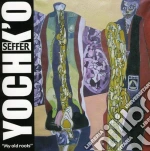 Yochk'o Seffer - My Old Roots cd