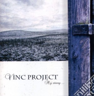 Vinc Project - My Story... cd musicale di Project Vinc