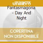 Fantasmagoria - Day And Night cd